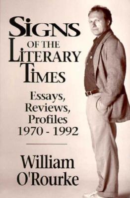 Signs of the Literary Times: Essays, Reviews, Profiles 1970-1992 (Suny Series, the Margins of Literature)