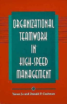 Organizational Teamwork in High-Speed Management (SUNY series, Human Communication Processes)
