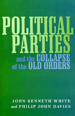 Political Parties and the Collapse of the Old Orders (Suny Series in Political Party Development)