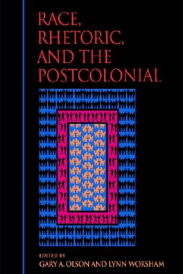 Race, Rhetoric, and the Postcolonial