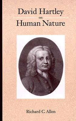 David Hartley on Human Nature (S U N Y Series in the Philosophy of Psychology)