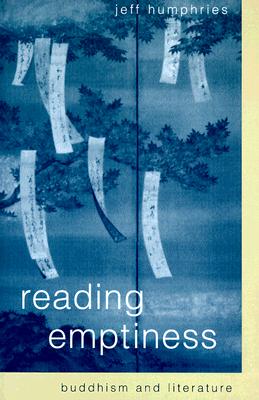 Reading Emptiness: Buddhism and Literature (Margins of Literature (Dis))