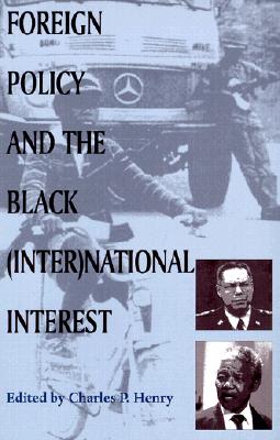 Foreign Policy and the Black (Inter)national Interest (SUNY series in African American Studies)