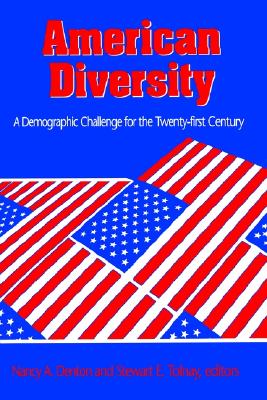 American Diversity: A Demographic Challenge for the Twenty-First Century