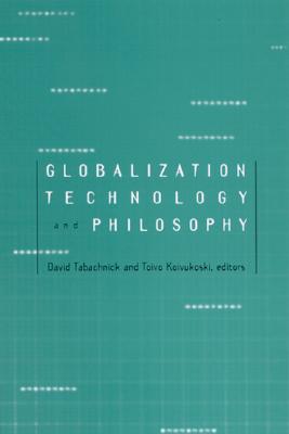 Globalization, Technology, and Philosophy
