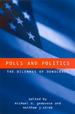 Polls and Politics: The Dilemmas of Democracy