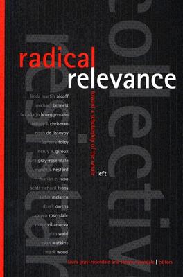 Radical Relevance: Toward a Scholarship of the Whole Left
