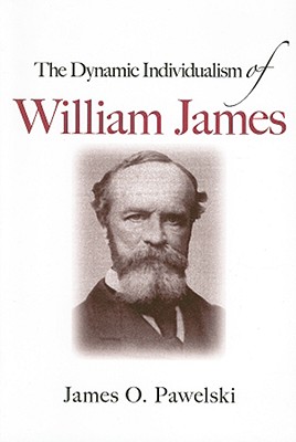 The Dynamic Individualism of William James