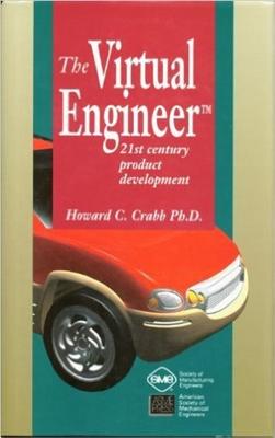 The Virtual Engineer: 21st Century Product Development