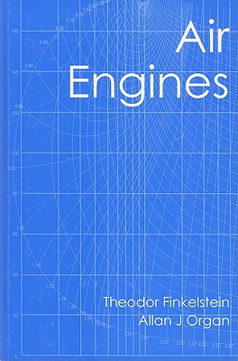 Image for Air Engines; Air Engines The History, Science, and Reality of the Perfect Engine Air Engines; Air Engines The History, Science, and Reality of the Perfect Engine