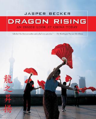 Image for Dragon Rising: An Inside Look at China Today Dragon Rising: An Inside Look at China Today