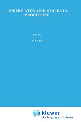 Image for Underwater Acoustic Data Processing (Nato Science Series E:, 161) Underwater Acoustic Data Processing (Nato Science Series E:, 161)