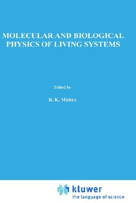 Molecular and Biological Physics of Living Systems
