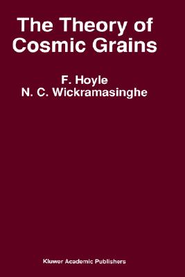 The Theory of Cosmic Grains (Astrophysics and Space Science Library, 168)