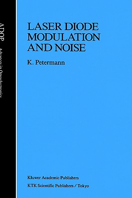 Laser Diode Modulation and Noise (Advances in Opto-Electronics, 3)