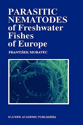 Parasitic Nematodes of Freshwater Fishes of Europe