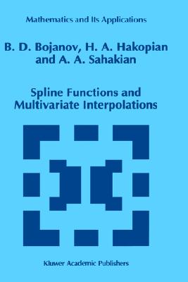 Spline Functions and Multivariate Interpolations (Mathematics and Its Applications, 248)