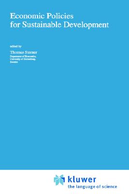 Economic Policies for Sustainable Development (Economy & Environment, 7)