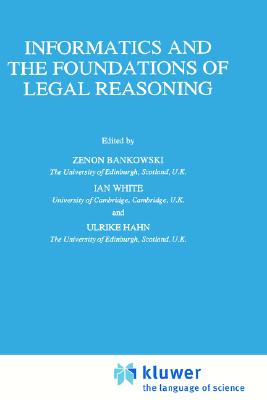 Informatics and the Foundations of Legal Reasoning (Law and Philosophy Library, 21)