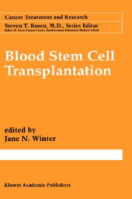 Blood Stem Cell Transplantation [Cancer Treatment and Research / CTAR 77]
