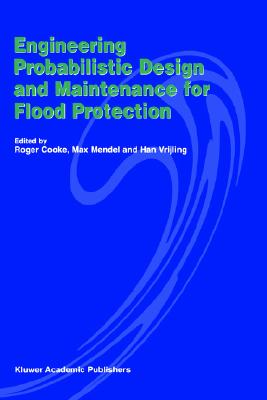 Engineering Probabilistic Design and Maintenance for Flood Protection