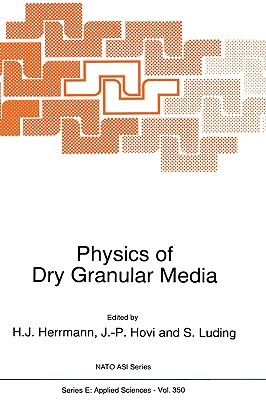 Physics of Dry Granular Media (NATO Science Series E:, 350)
