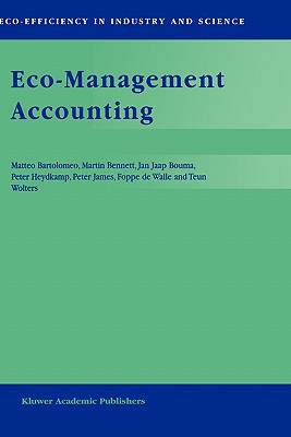 Eco-Management Accounting: Based upon the ECOMAC research projects sponsored by the EU's Environment and Climate Programme (DG XII, Human Dimension of . (Eco-Efficiency in Industry and Science)