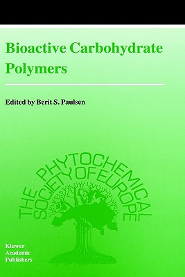 Bioactive Carbohydrate Polymers (Proceedings of the Phytochemical Society of Europe, 44)