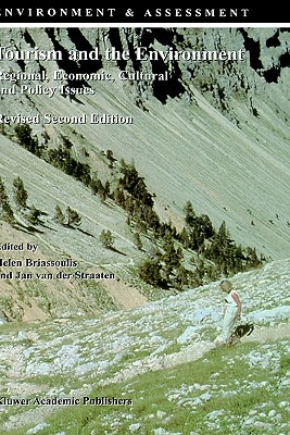 Tourism and the Environment - Regional, Economic, Cultural and Policy Issues (ENVIRONMENT & ASSESSMENT Volume 6)