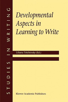 Developmental Aspects in Learning to Write (Studies in Writing, 8)