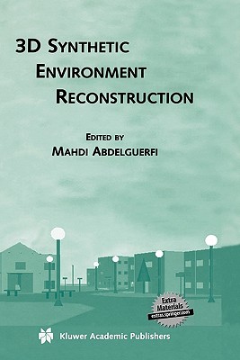 3D Synthetic Environment Reconstruction (The Springer International Series in Engineering and Computer Science, 611)