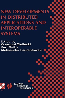 New Developments in Distributed Applications and Interoperable Systems: IFIP TC6/WG6.1 Third International Working Conference on Distributed Applications and Interoperable Systems, September 17-19, 2001, Krakw, Poland