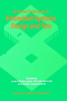 Advanced Techniques for Embedded Systems Design and Test