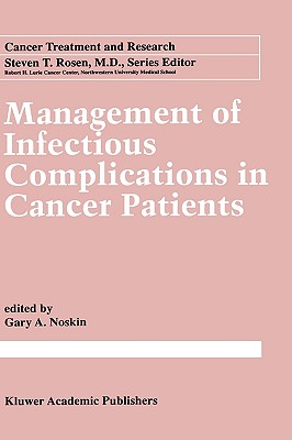 Management of Infectious Complication in Cancer Patients [Cancer Treatment and Research / CTAR 96]