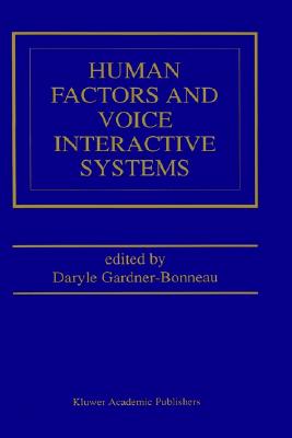 Human Factors and Voice Interactive Systems (The International Series in Engineering and Computer Science)