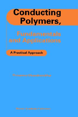 Conducting Polymers, Fundamentals and Applications: A Practical Approach