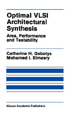 Optimal VLSI Architectural Synthesis: Area Performance and Testability