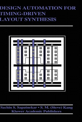 Design Automation for Timing-Driven Layout Synthesis (The Kluwer International Series in Engineering and Computer Science)