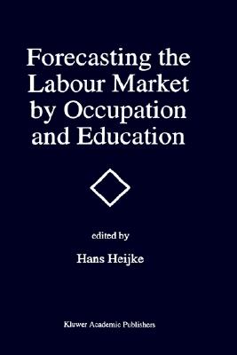 Forecasting the Labour Market by Occupation and Education: The Forecasting Activities of Three European Labour Market Research Institutes