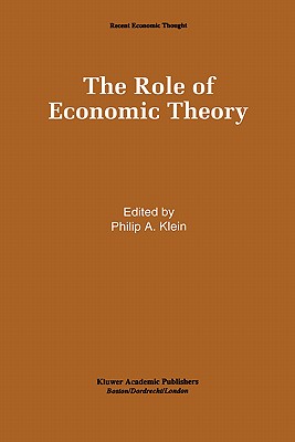 The Role of Economic Theory (Recent Economic Thought, 40)