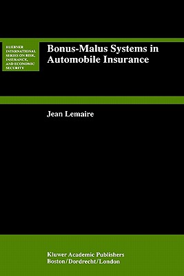 Bonus-Malus Systems In Automobile Insurance