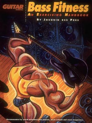 Image for Bass Fitness - An Exercising Handbook: Updated Edition!: Now Including Bonus 5-String Section! (Guitar School)