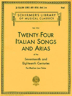 Twenty-Four Italian Songs and Arias for Medium Low Voice