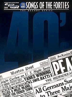 Still More Songs of the 1940's: E-Z Play Today Volume 388