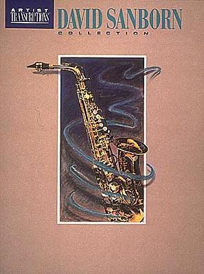 David Sanborn Collection: Soprano and Alto Saxophone (Artist Transcriptions)