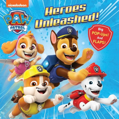 PAW Patrol: Heroes Unleashed!: Lift-the-Flap with Pop-ups