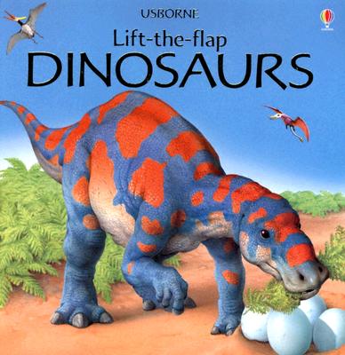 Dinosaurs: Lift-The -Flap (Usborne Lift-The-Flap)