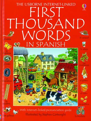 First Thousand Words in Spanish (Usborne Internet-Linked First Thousand Words), Heather Amery First Thousand Words in Spanish (Usborne Internet-Linked First Thousand Words), Heather Amery