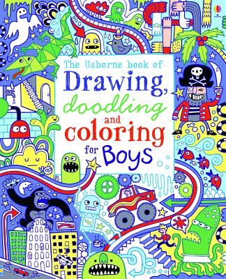 Usborne Book of Drawing, Doodling and Coloring for Boys
