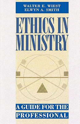 Ethics in Ministry: A Guide for the Professional